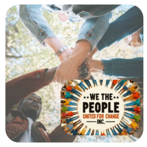 WE THE PEOPLE UNITED FOR CHANGE, INC.
